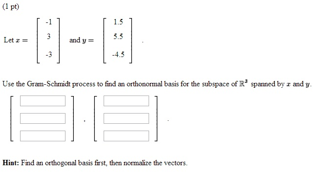 Use The Gram-schmidt Process To Find An Orthonormal Basis