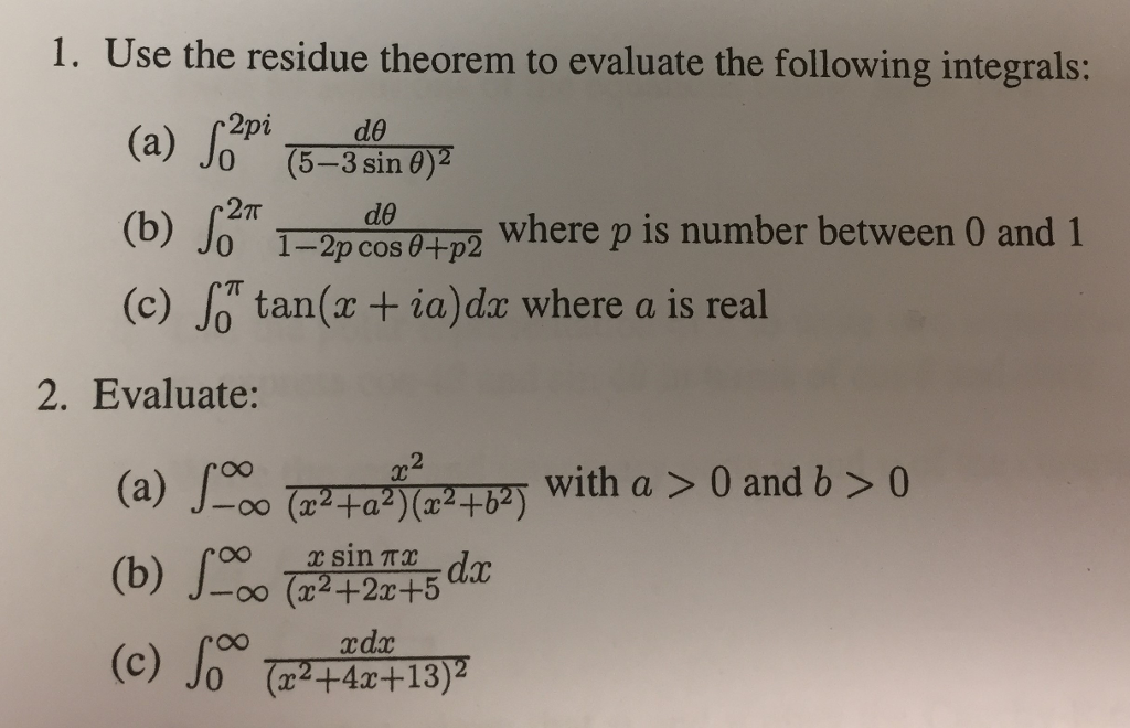 Solved 1. Use The Residue Theorem To Evaluate The Following | Chegg.com