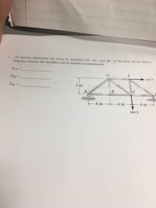Solved 2. (30 points) Determine the force in members GE, GC, | Chegg.com