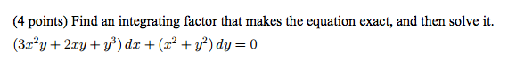 Solved Find an integrating factor that makes the equation | Chegg.com