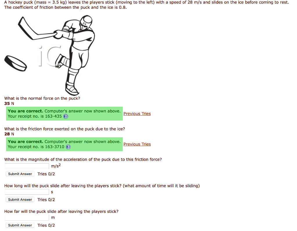 Solved A hockey puck (mass 3.5 kg) leaves the players stick