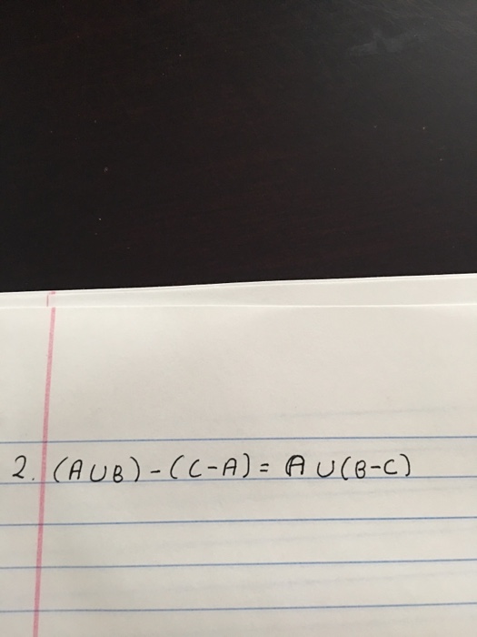 Solved (A Union B)-(C - A) = A Union (B - C) | Chegg.com