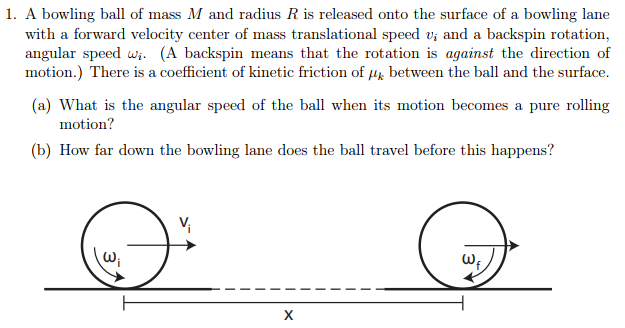 Solved 1. A Bowling Ball Of Mass M And Radius R Is Released | Chegg.com