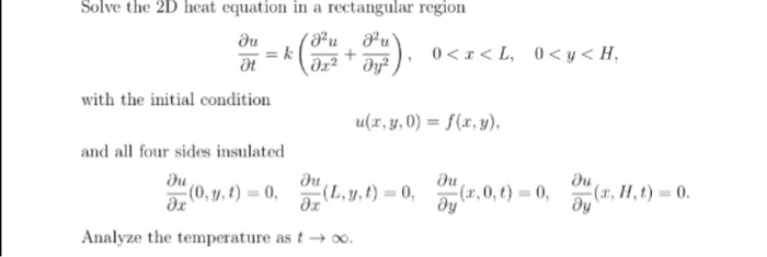 Solved Solve the 2D heat equation in a rectangular region | Chegg.com