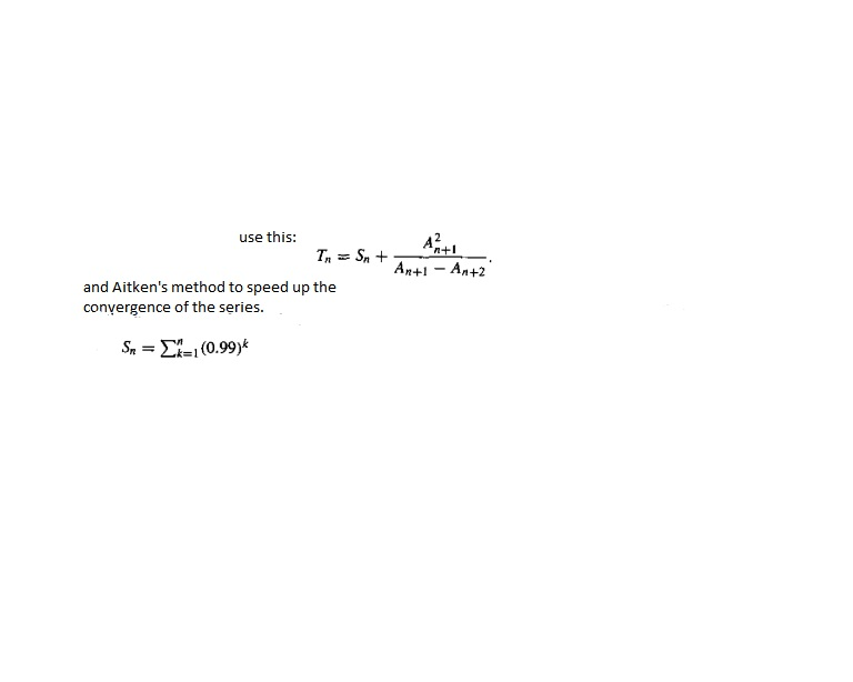 Solved use this: and Aitken's method to speed up the | Chegg.com