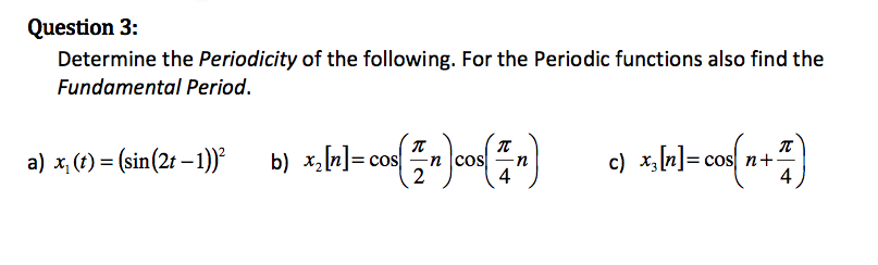 Solved Determine the Periodicity of the following. For the | Chegg.com