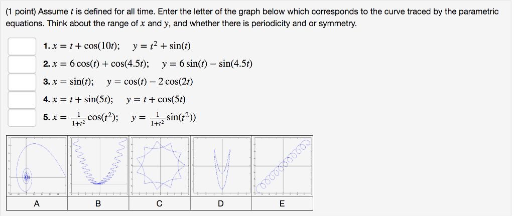 Solved Assume T Is Defined For All Time Enter The Letter Of