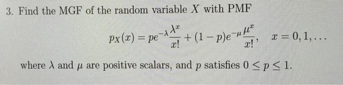 Solved Find the MGF of the random variable X with PMF | Chegg.com