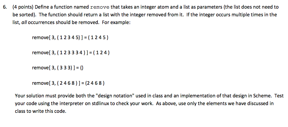 Solved Define a function named remove that takes an integer | Chegg.com