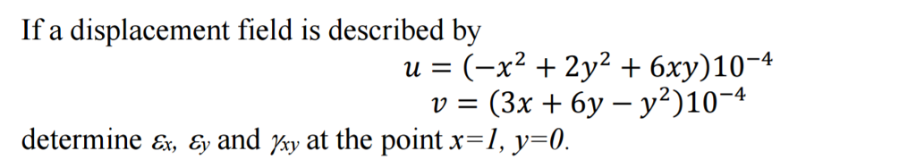 Solved If a displacement field is described by u = (-x^2 + | Chegg.com