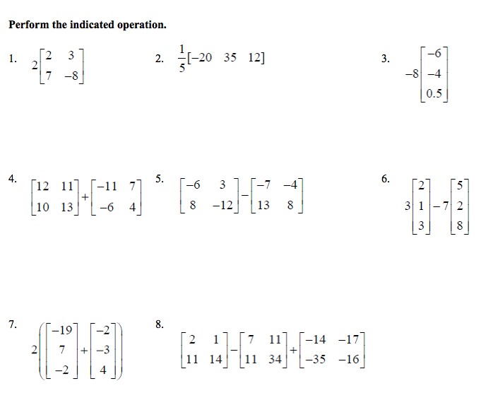 Solved Perform the indicated operation. 2[2 3 7 -8] | Chegg.com