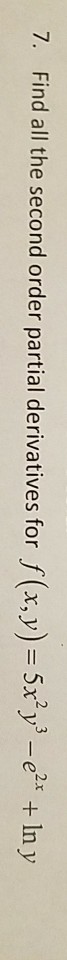 solved-7-find-all-the-second-order-partial-derivatives-chegg