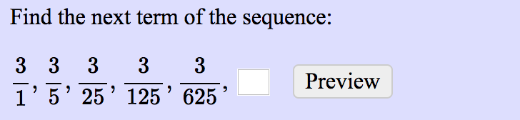 find the next term in the sequence below. 3 9 27 81