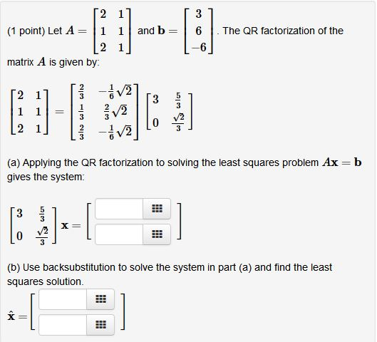 Solved Let A = [2 1 1 1 2 1] and b = [3 6 -6]. The QR | Chegg.com