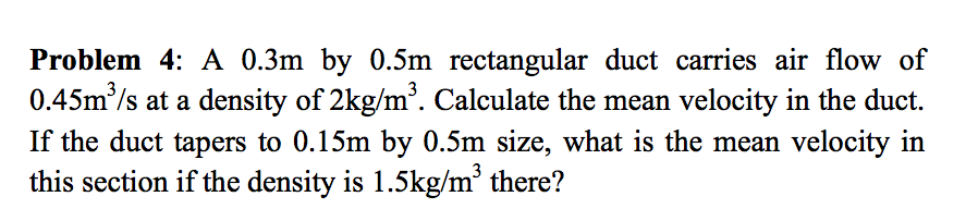Solved A 0.3m by 0.5m rectangular duct carries air flow of | Chegg.com