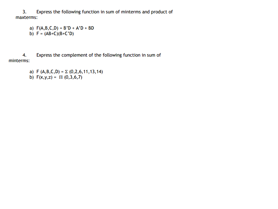 Solved Express The Following Function In Sum Of Minterms And | Chegg.com