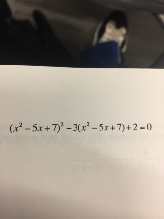 8x 7 )( x 2 5 )= 0