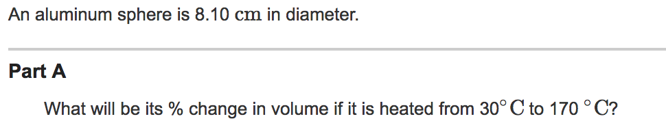 Solved An Aluminum Sphere Is 8 10 Cm In Diameter Part A Chegg