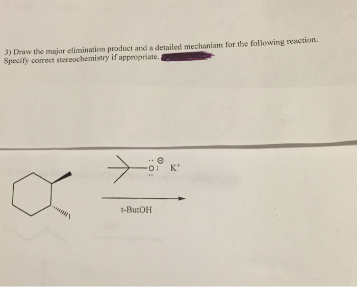 Solved Draw The Major Elimination Product And A Detailed