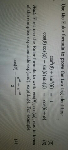 Solved Use the Euler formula to prove the two trig | Chegg.com