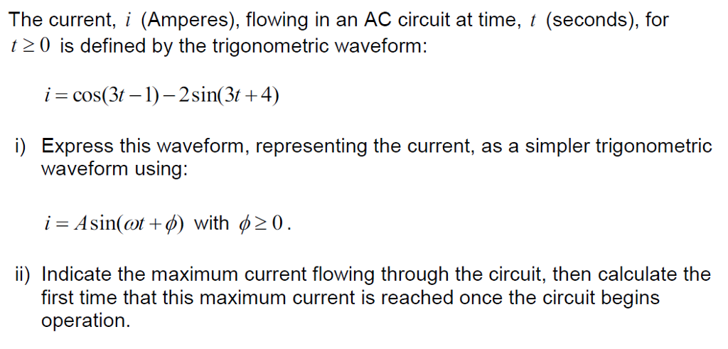 Solved The current, i (Amperes), flowing in an AC circuit at | Chegg.com