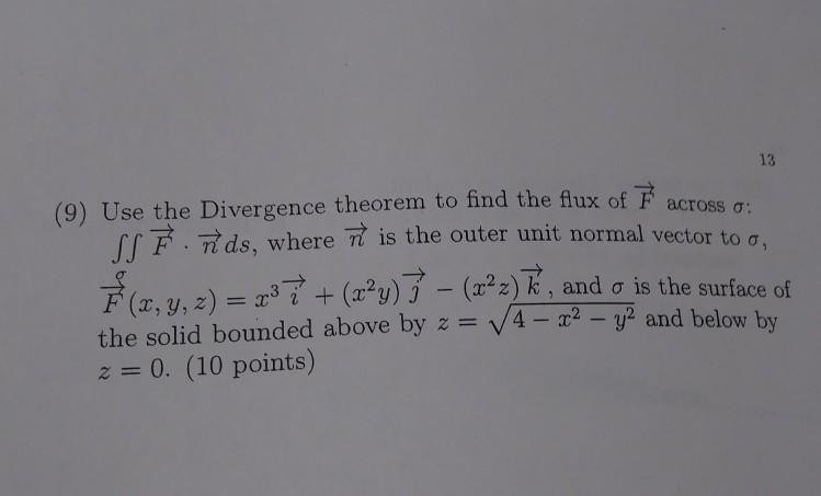 Solved Use The Divergence Theorem To Find The Flux Of F