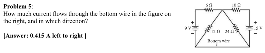 Solved Problem 5: How much current flows through the bottom | Chegg.com