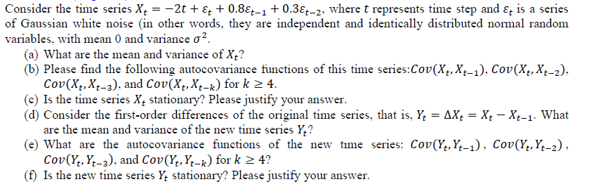 Solved Consider the time series X,-一2t + & + 0.8&-1 +0.36-2, | Chegg.com