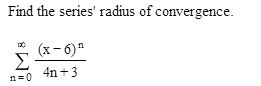 Solved Find the series' radius of convergence. | Chegg.com