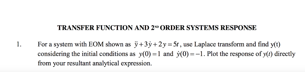 Solved TRANSFER FUNCTION AND 2ND ORDER SYSTEMS RESPONSE 1. | Chegg.com