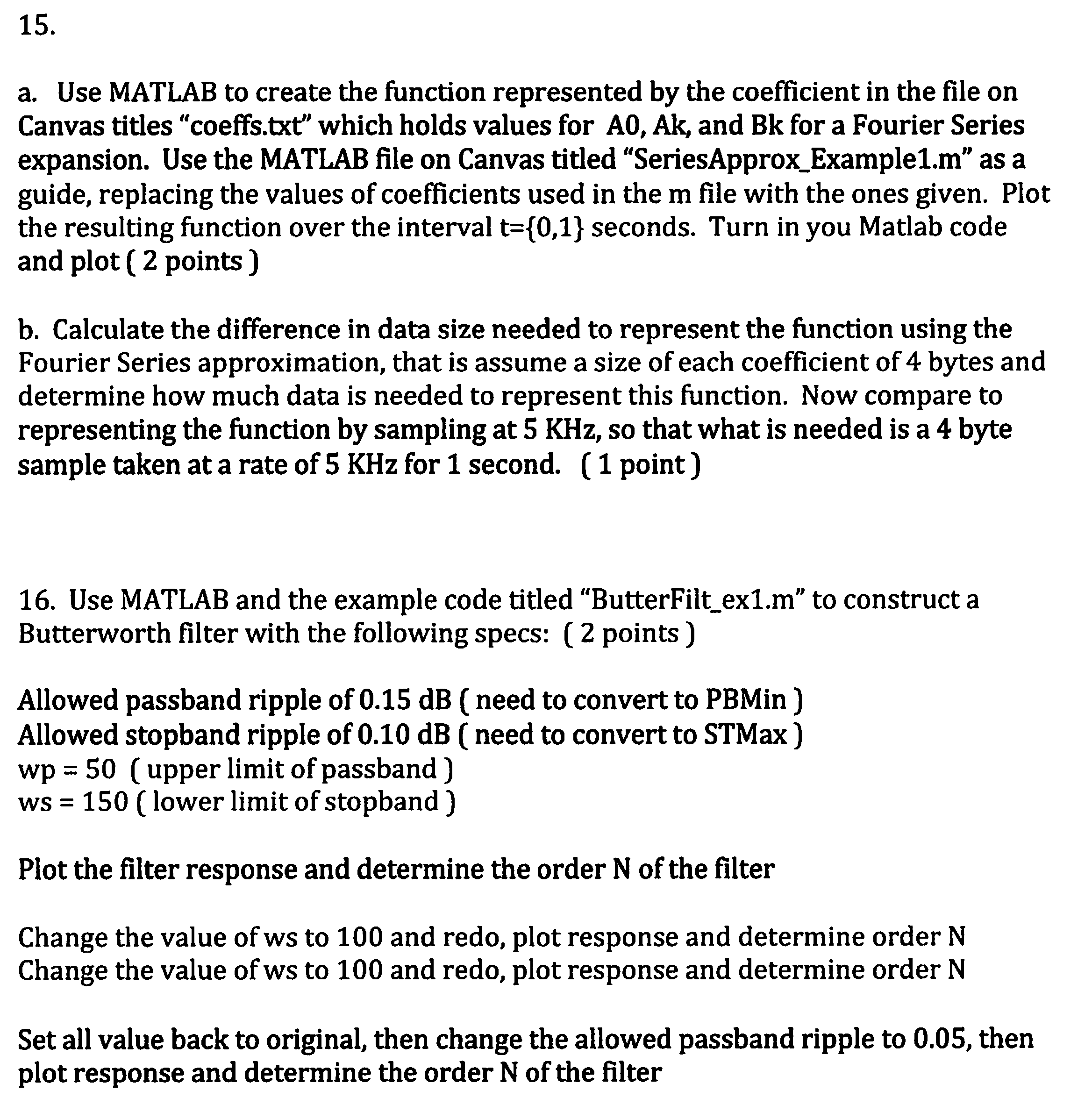 Solved Use MATLAB to create the function represented by the | Chegg.com