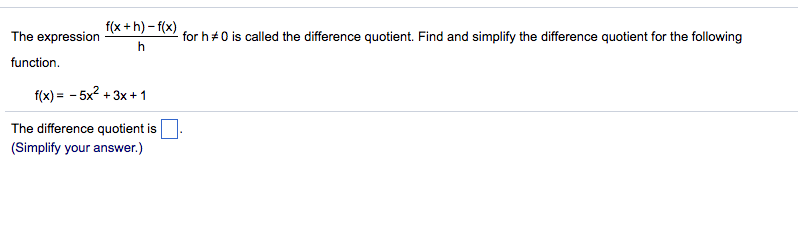 Solved The expression f(x + h) - f(x)/h for h notequalto 0 | Chegg.com