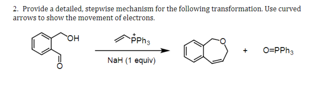 Solved 2. Provide a detailed, stepwise mechanism for the | Chegg.com