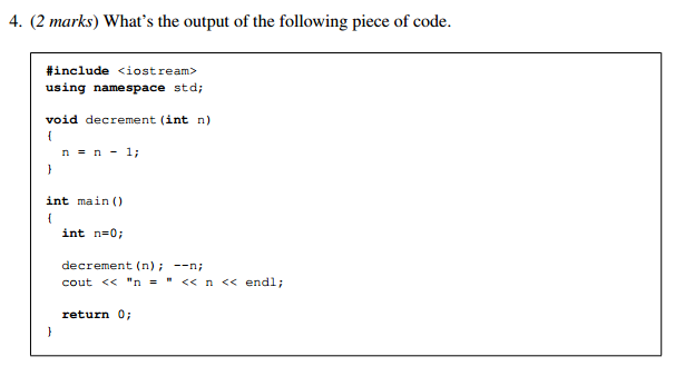 Solved What's the output of the following piece of code. | Chegg.com