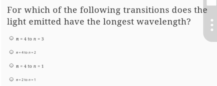 Solved For which of the following transitions does the light | Chegg.com