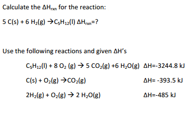 Solved Calculate the Delta H_rxn for the reaction: 5 C(s) + | Chegg.com