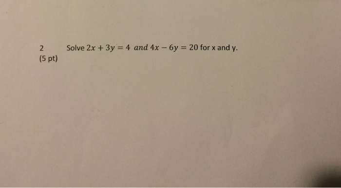 solved-solve-2x-3y-4-and-4x-6y-20-for-x-and-y-chegg