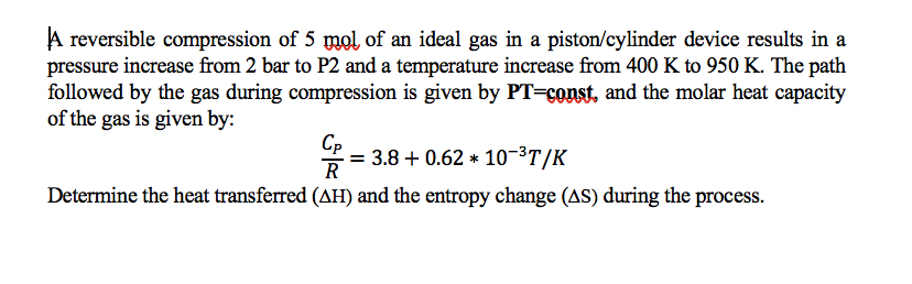 Solved A reversible compression of 5 mol of an ideal gas in | Chegg.com