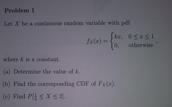 Solved Problem 1 Let X be a continuous random variable with | Chegg.com