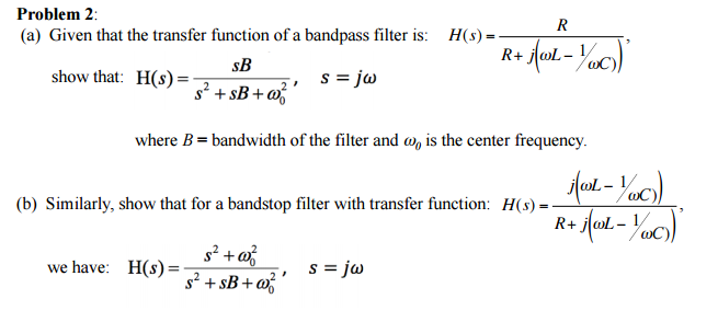 Solved Given that the transfer function of a bandpass filter | Chegg.com