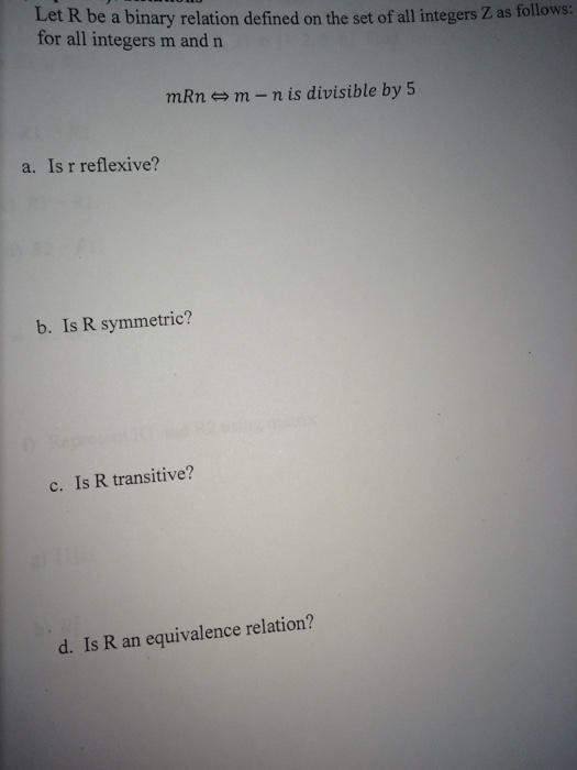 Solved Relations: Let R Be A Binary Relation Defined On The | Chegg.com