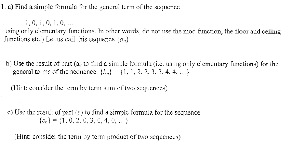 Solved 1. a Find a simple formula for the general term of | Chegg.com