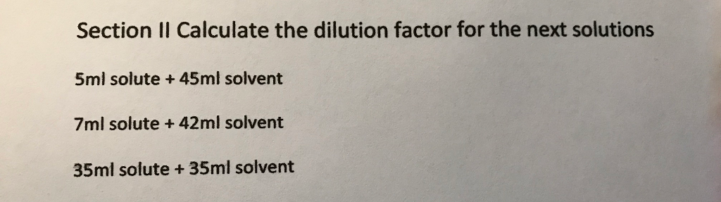 Solved Section II Calculate The Dilution Factor For The Next | Chegg.com