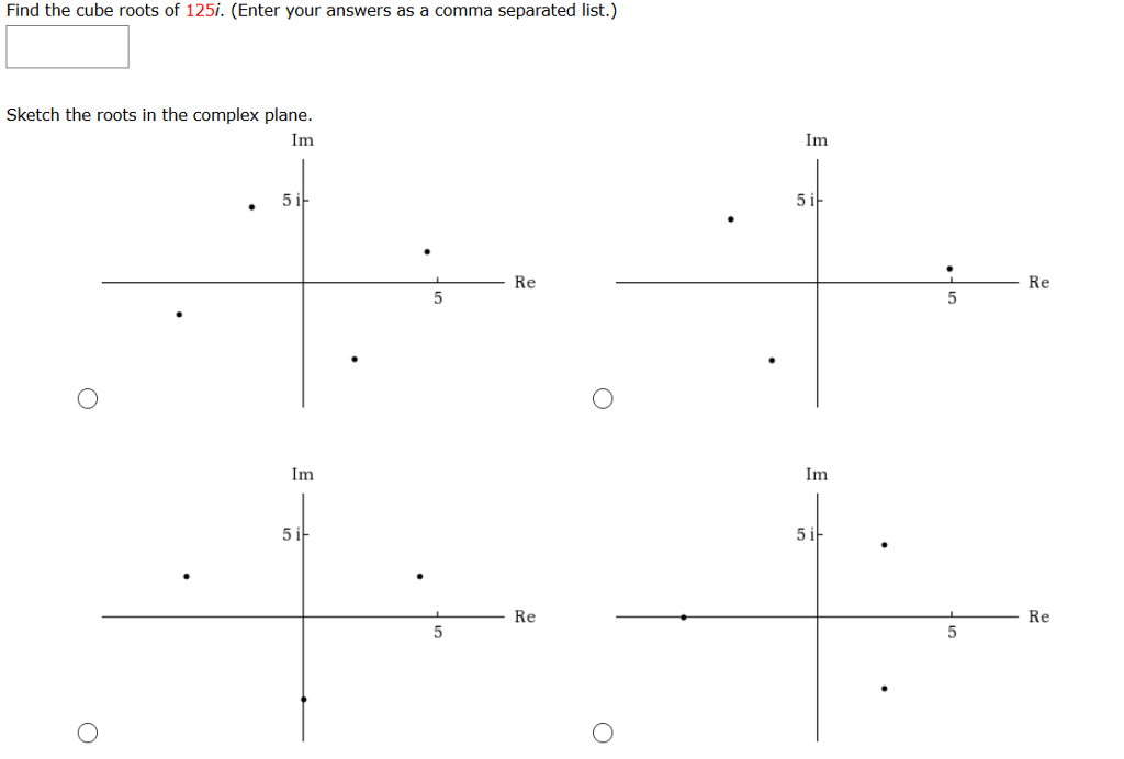 solved-find-the-cube-roots-of-125i-enter-your-answers-as-a-chegg