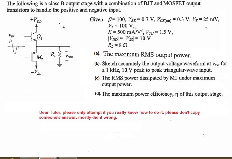 Solved The Following Is A Class B Output Stage With A | Chegg.com