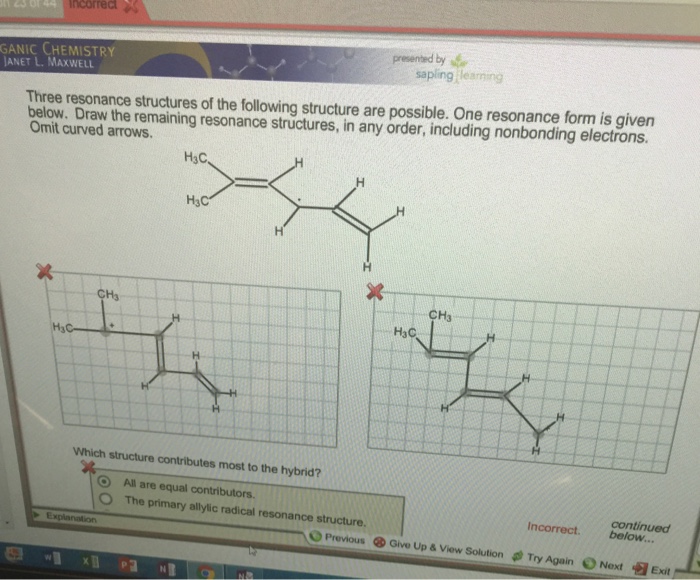 Three resonance structures of the following structure are possible. One