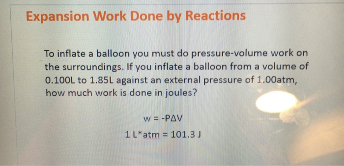 Solved To inflate a balloon you must do pressure-volume work | Chegg.com