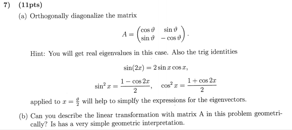 Solved Orthogonally diagonalize the matrix A = (cos theta | Chegg.com