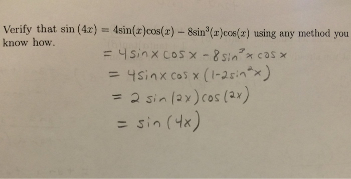 Solved Verify That Sin 4 x 4sin x Cos x 8sin 3 x cos x Chegg