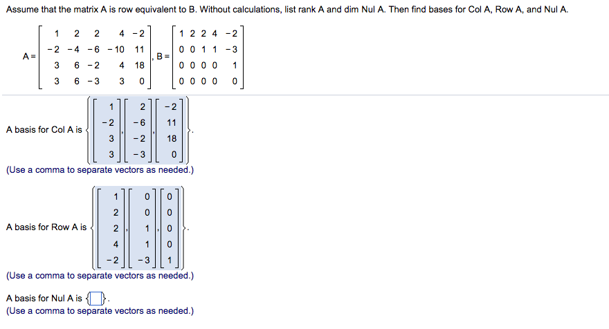 Solved Assume that the matrix A is row equivalent to B. Chegg